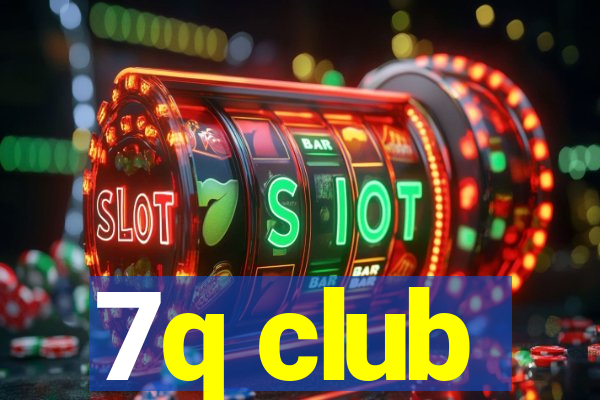 7q club